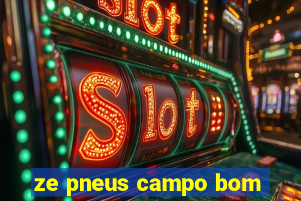 ze pneus campo bom