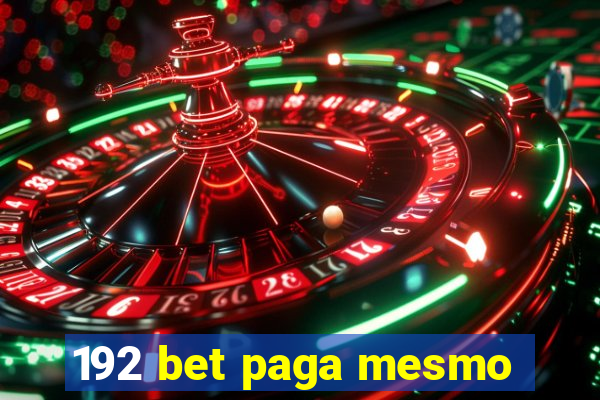 192 bet paga mesmo