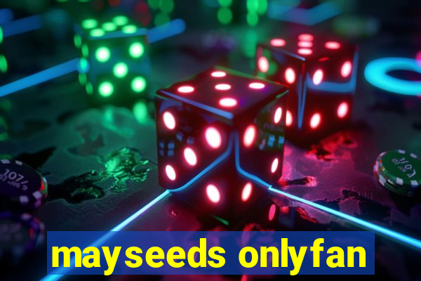 mayseeds onlyfan