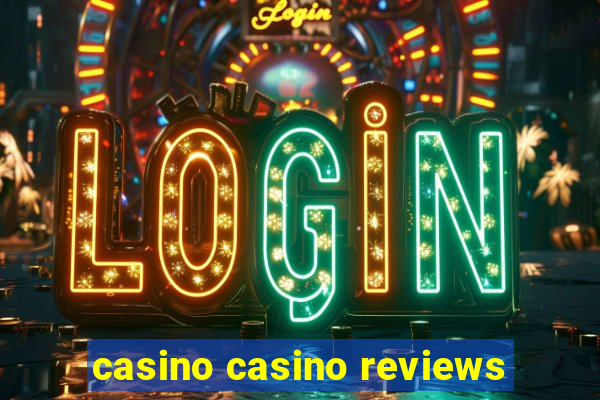 casino casino reviews