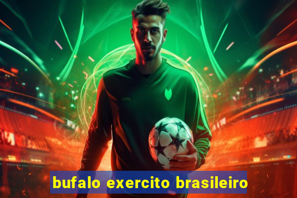 bufalo exercito brasileiro