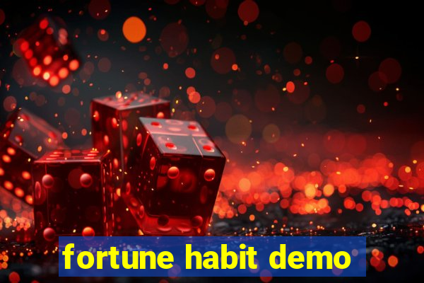 fortune habit demo