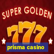 prisma casino