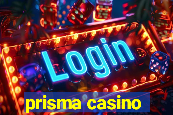 prisma casino