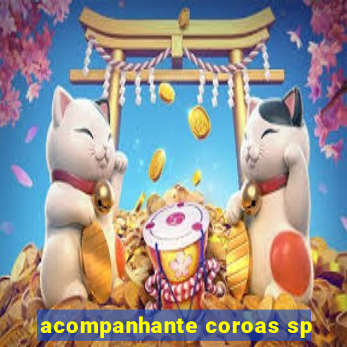 acompanhante coroas sp