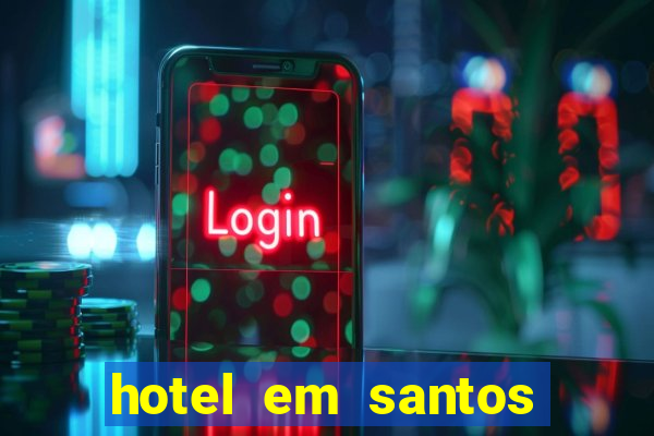 hotel em santos perto da vila belmiro