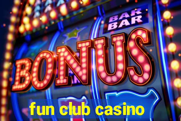 fun club casino