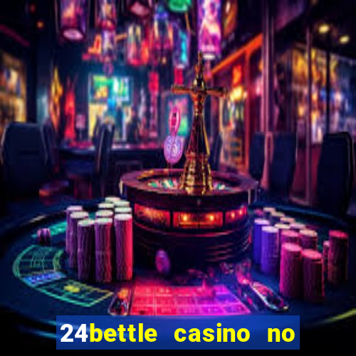 24bettle casino no deposit bonus