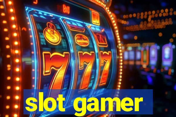 slot gamer