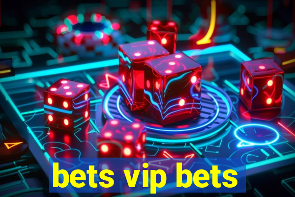 bets vip bets