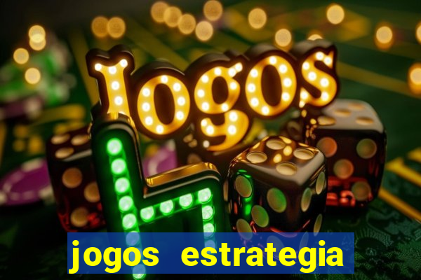 jogos estrategia para celular