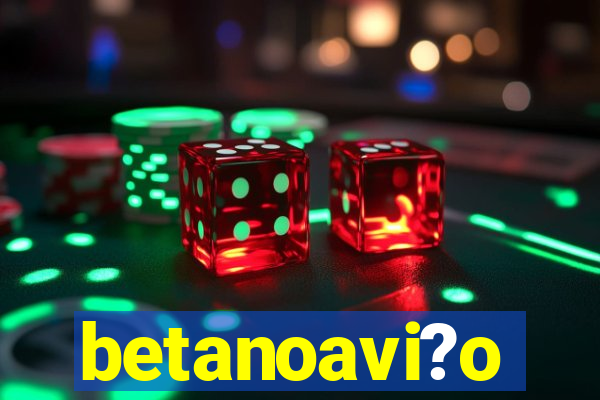 betanoavi?o