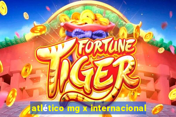 atlético mg x internacional