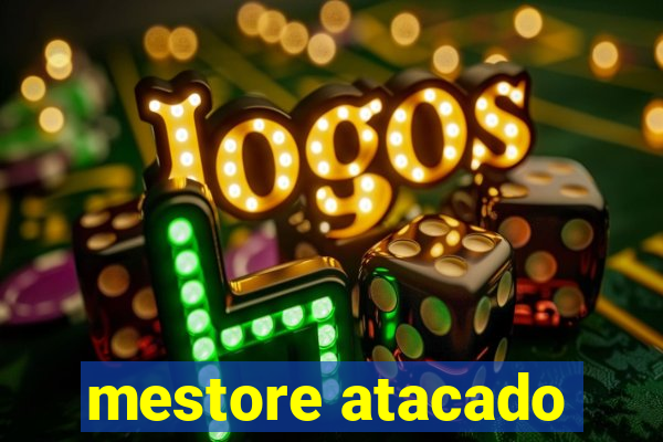 mestore atacado