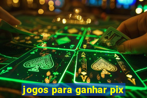 jogos para ganhar pix