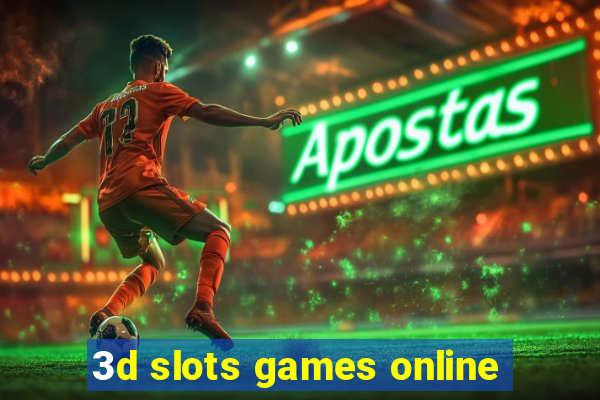 3d slots games online