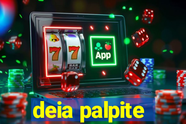 deia palpite