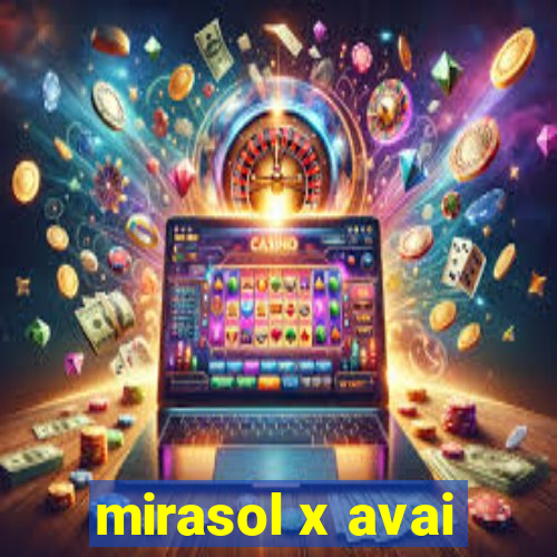 mirasol x avai