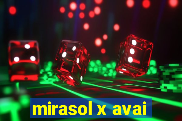 mirasol x avai