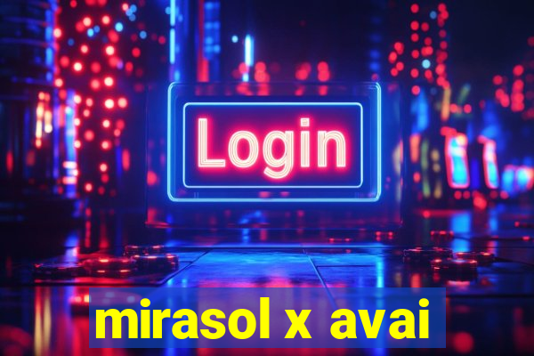 mirasol x avai