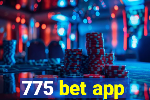 775 bet app