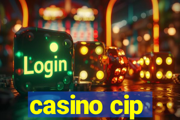 casino cip