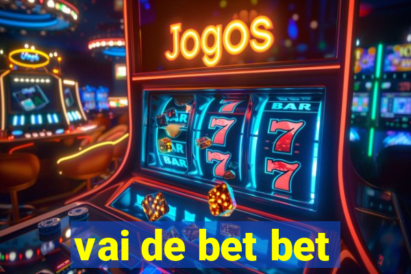 vai de bet bet