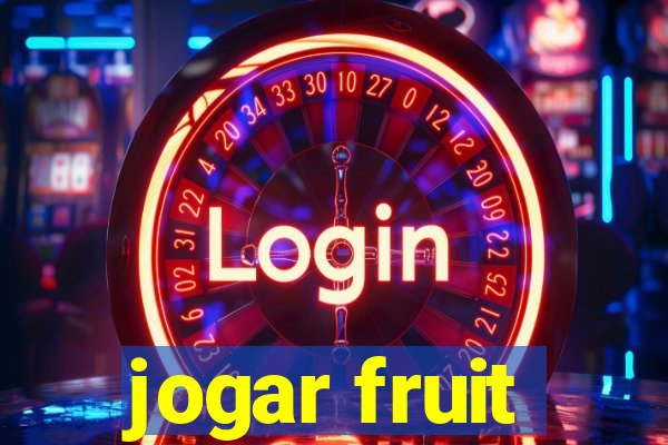 jogar fruit