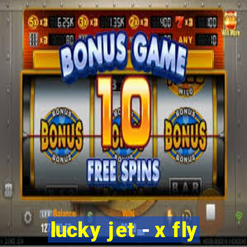 lucky jet - x fly