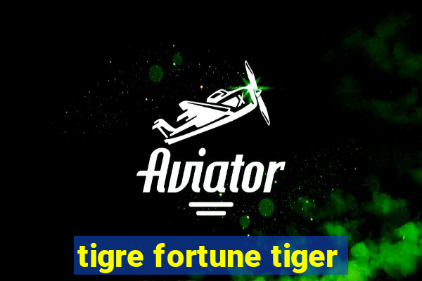 tigre fortune tiger