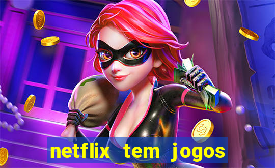 netflix tem jogos de futebol