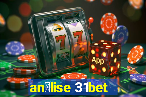 an谩lise 31bet