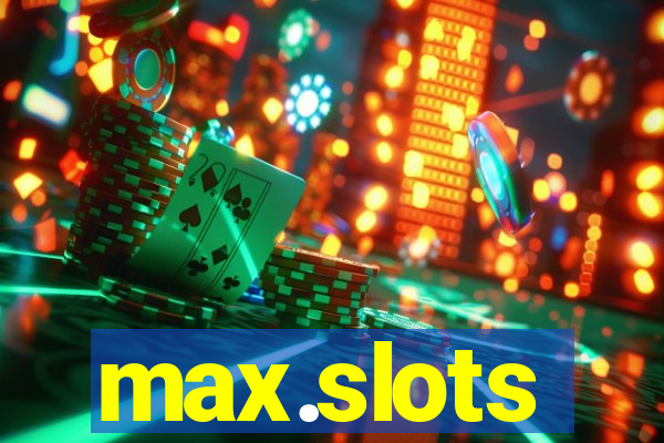 max.slots