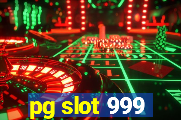 pg slot 999