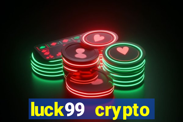 luck99 crypto casino games