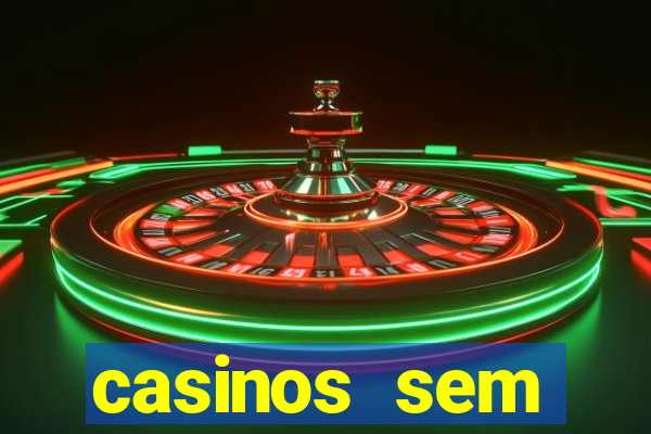 casinos sem deposito minimo