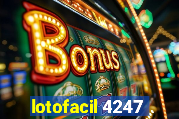 lotofacil 4247