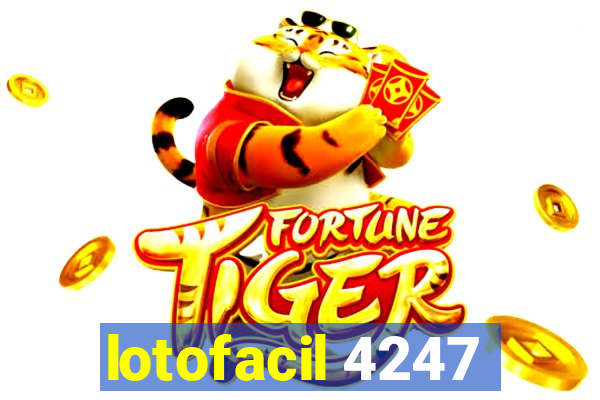 lotofacil 4247