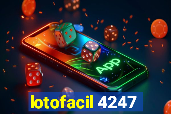 lotofacil 4247