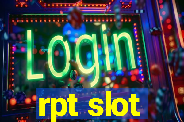 rpt slot