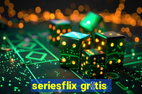 seriesflix gr谩tis