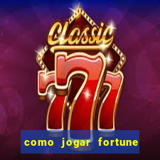 como jogar fortune tiger iniciante