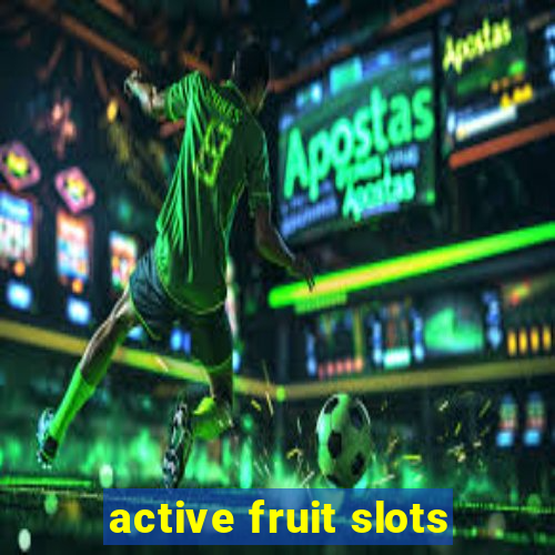 active fruit slots