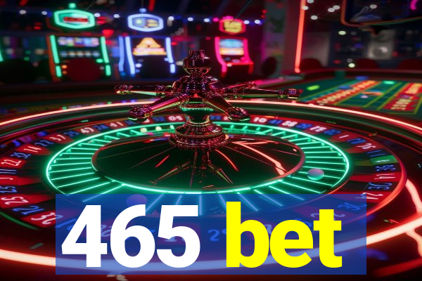 465 bet