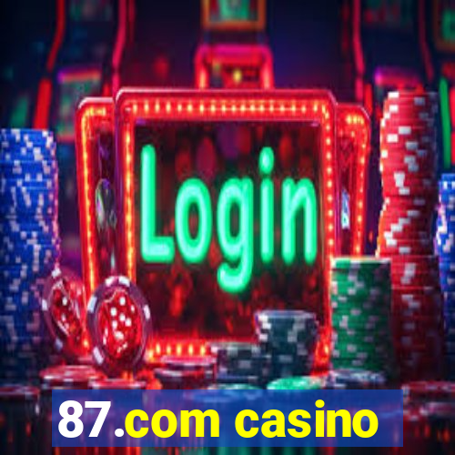 87.com casino