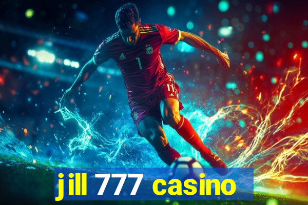 jill 777 casino