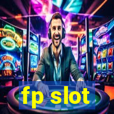 fp slot