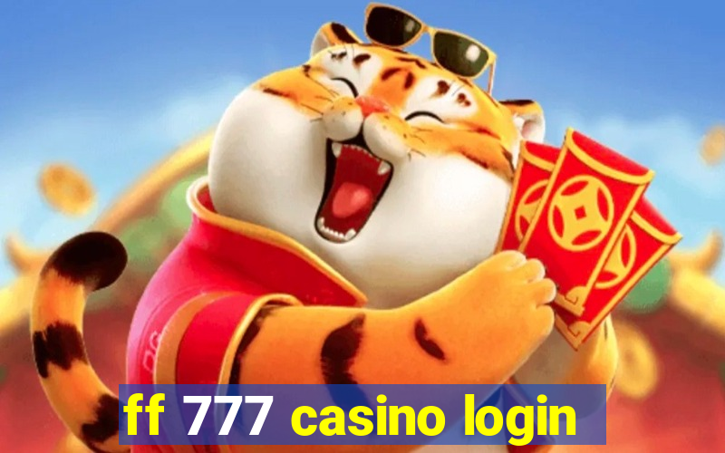 ff 777 casino login