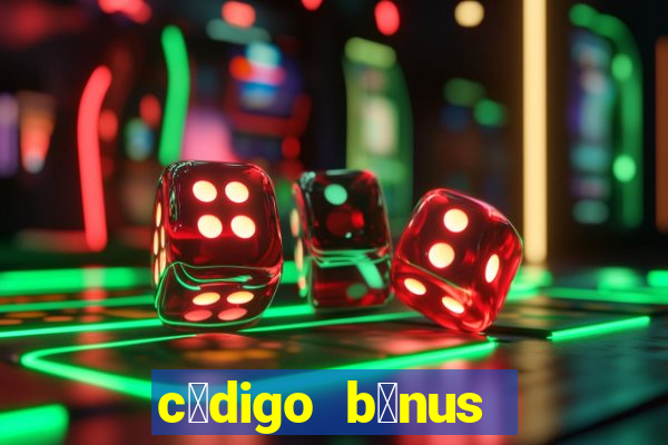 c贸digo b么nus bet365 cadastro