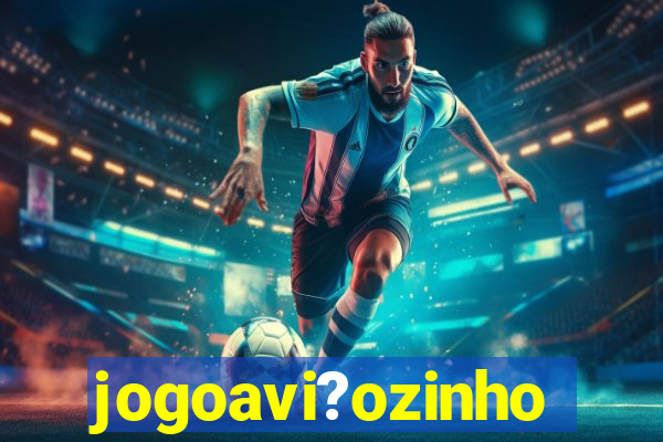 jogoavi?ozinho